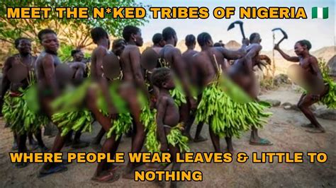 tribal nude|Meet the naked tribes of Nigeria .